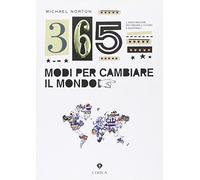 Trecentosessantacinque modi per cambiare il mondo