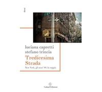 Tredicesima Strada New York, gli anni '80, la coppia