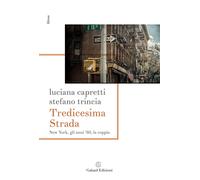 Tredicesima Strada New York, gli anni '80, la coppia [Paperback] [Jun 11, 2024]