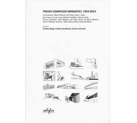 Tredici complessi monastici. 1953-2013. Ediz. illustrata
