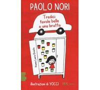 Tredici favole belle e una brutta – Rizzoli Cucine