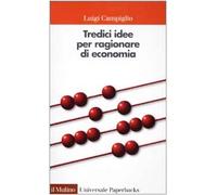 Tredici idee per ragionare di economia