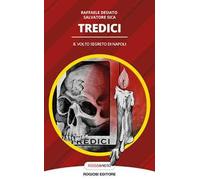 Tredici. Il volto segreto di Napoli