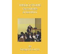 TREDICI STORIE raccontate ai bambini