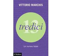 Tredici. Un numero fatale