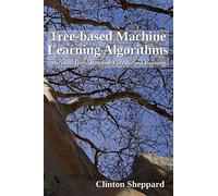 Tree-based Machine Learning Algorithms: Decision Trees, Random Forests, and Boosting