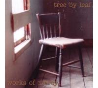 Tree By Leaf - Works Of Mercy