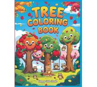 Tree Coloring Book: Fun and Educational Tree Illustrations for Kids Ages 4-8 to Color and Explore Nature