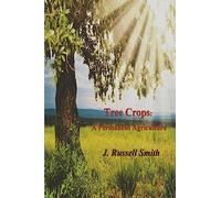 Tree Crops: A Permanent Agriculture