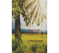 Tree Crops: A Permanent Agriculture-Smith, J. Russell-Copertina flessibile