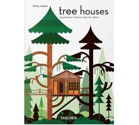 Tree houses. 45th. Ed. Ediz. inglese, francese e tedesca - Jodidio Philip