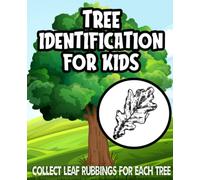 Tree Identification For Kids: Exploring Nature Kids Activity Book To Learn About Trees In North America
