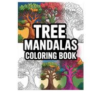 Tree Mandala Coloring Book: 100 Designs for Adult Relaxation: An Intricate Collection of Nature Patterns for Stress Relief and Mindfulness