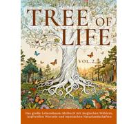 Tree of life vol. 1 - Das große Lebensbaum-Malbuch mit magischen Wäldern, kraftvollen Wurzeln und mystischen Naturlandschaften: mit hochwertigen kontrastreichen und schattierten Ausmalbildern