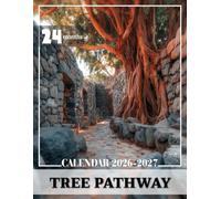 Tree Pathway Calendar 2026 - 2027: Peaceful Trails and Open Horizons Captured in a Visual Journey Designed for Calm, Clarity, and Intentional Planning