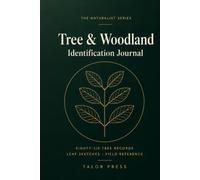 Tree & Woodland Identification Journal: A Nature Notebook with 86 Tree Records, Leaf Sketch Pages, Seasonal Notes and Complete Identification Reference