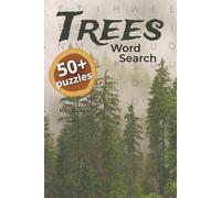 Tree Word Search Book for Adults: Nature's Ultimate Puzzle Collection: 50+ Word Search Puzzles Featuring Tree Species, Forest Wildlife, Woodland Terms ... Lovers, Gardeners & Outdoor Enthusiasts