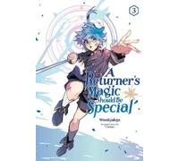 Treece Usonan Wookjakga A Returner's Magic Should Be Special, Vol. 3 (Tascabile)
