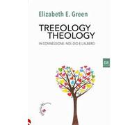 Treeology/theology. In connessione: noi, Dio e l'albero