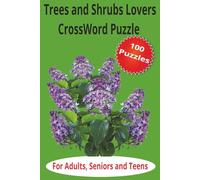 Trees and Shrubs Lovers: Crossword puzzle with Easy to Read Print about Trees and Shrubs |6x9 inches 200 pages | 100 Puzzle...Gift for Vacations, Holidays and Free time.