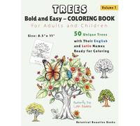 Trees Bold and Easy Coloring Book: Featuring 50 Beautiful Tree Flowers. Stress Relief Activity Book for Adults and Kids with Bold, Easy, Relaxing Botanical Illustrations in Big Designs