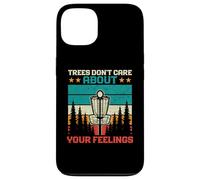 Trees Don't Care About Your Feelings Disco Golf Basket Divertente Custodia per iPhone 13