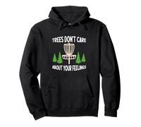 Trees Don't Care About Your Feelings Disco Golf Basket Divertente Felpa con Cappuccio
