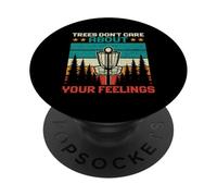 Trees Don't Care About Your Feelings Disco Golf Basket Divertente PopSockets PopGrip Adesivo