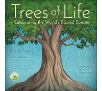Trees of Life 2026 Wall Calendar: Celebrating the World's Sacred Species