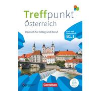 Treffpunkt Deutsch für Alltag und Beruf - B1: Teilband 1 - Österreichische Ausgabe - Kurs- und Übungsbuch - Inkl. E-Book und PagePlayer-App: Kurs- und Übungsbuch - Inkl. E-Book und PagePlayer-App