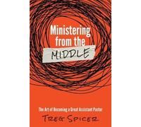 Treg Spicer Ministering from the Middle (Tascabile)
