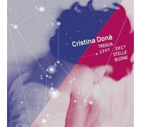 Tregua 1997/2017 Stelle Buone (1 CD Audio) - Cristina Dona' (Audio Cd)