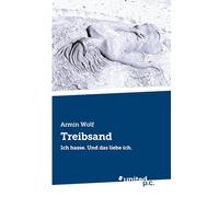 Treibsand: Ich hasse. Und das liebe ich.