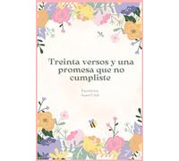 Treintas Versos y una promesa que no cumpliste