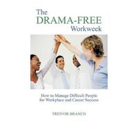 Treivor Branch The Drama-Free Workweek (Tascabile)