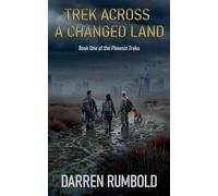 Trek Across a Changed Land