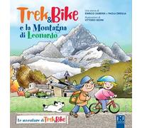 Trek&bike e la montagna di Leonardo. Ediz. a colori