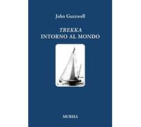 Trekka intorno al mondo - Guzzwell John