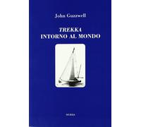 Trekka intorno al mondo - Guzzwell John