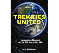 Trekkies United: Een nostalgische 80's comedy over Star Trek, porno en ware liefde