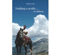 Trekking a cavallo... in solitaria