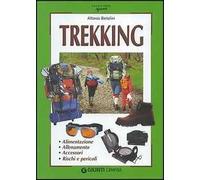 Trekking. Alimentazione allenamento accessori rischi e pericoli