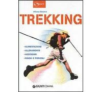 Trekking. Alimentazione allenamento accessori rischi e pericoli