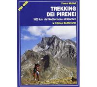 Trekking dei Pirenei. 1000 km. dal Mediterraneo all'Atlantico