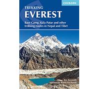 Trekking Everest: Base Camp, Kala Patar and Other Trekking Routes in Nepal and Tibet [Lingua Inglese]