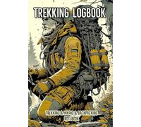Trekking, Hiking, Bacpacking Notebook | Trekker Logbook | Outdoor and Survival Tracker
