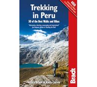 Trekking in Peru: 50 Best Walks and Hikes [Lingua Inglese]