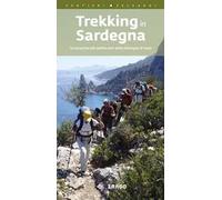 Trekking in Sardegna. Le escursioni più spettacolari dalla montagna al mare