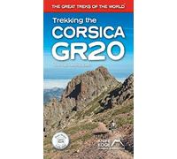 Trekking the Corsica Gr20: Two-way Trekking Guide - Real Ign Maps 1:25,000