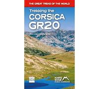 Trekking the Corsica Gr20: Two-way Trekking Guide: Real Ign Maps 1:25,000